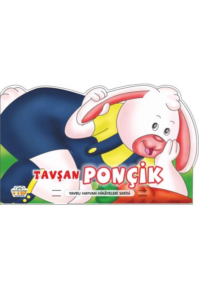 Tavşan Ponçik - Yavru Hayvan Hikayeleri Serisi