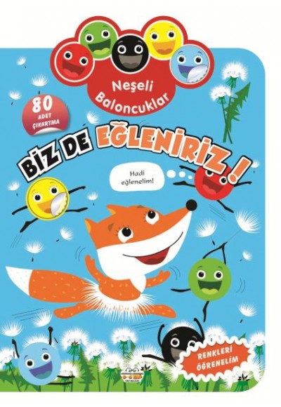 Neşeli Baloncuklar Biz De Eğleniriz!