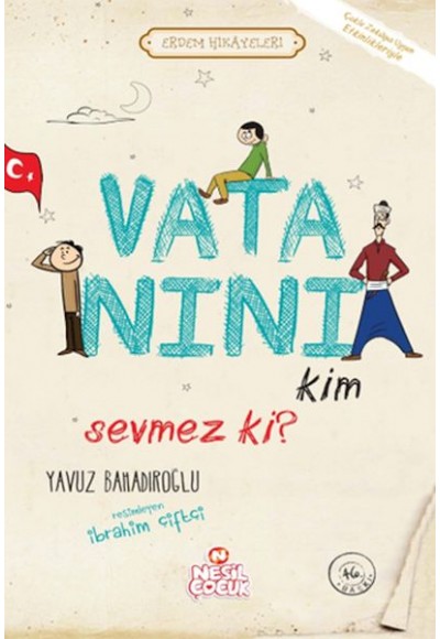 Vatanını Kim Sevmez ki! - Erdem Hikayeleri