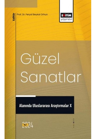 Güzel Sanatlar Alanında Uluslararası Araştırmalar X