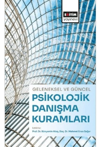 Geleneksel Ve Güncel Psikolojik Danışma Kuramları