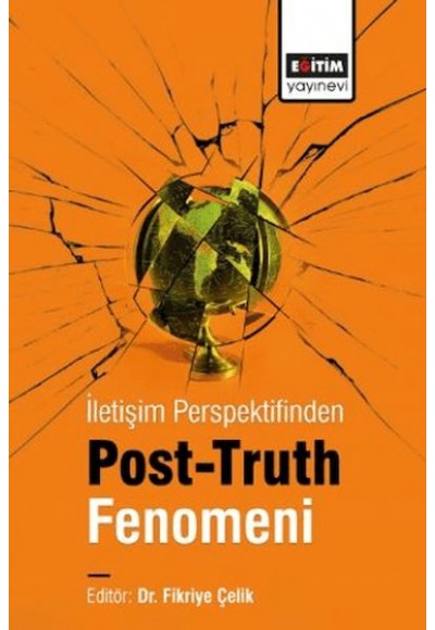 İletişim Perspektifinden Post-Truth Fenomeni