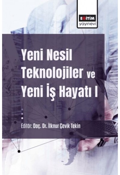 Yeni Nesil Teknolojiler Ve Yeni İş Hayatı