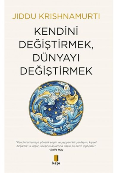 Kendini Değiştirmek, Dünyayı Değiştirmek