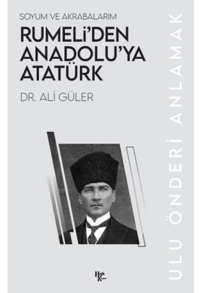 Rumeli’den Anadolu’ya Atatürk