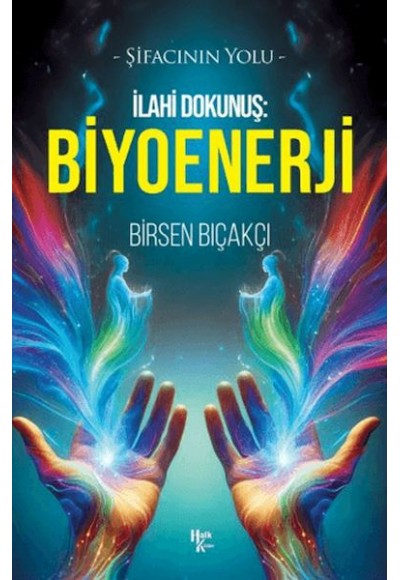 İlahi Dokunuş: Biyoenerji