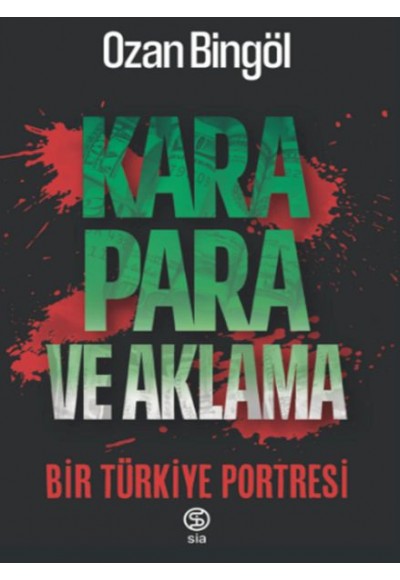 Kara Para ve Aklama Bir Türkiye Projesi