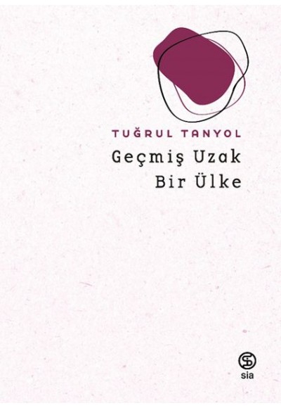 Geçmiş Uzak Bir Ülke