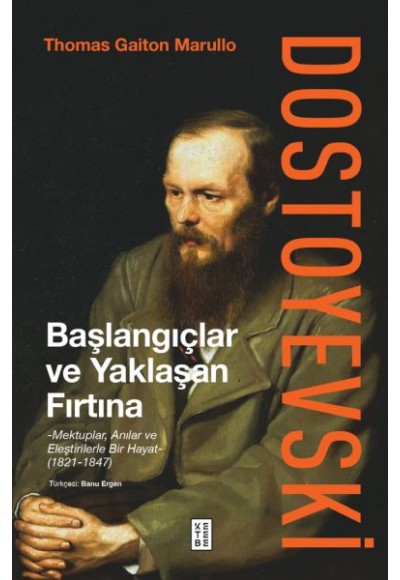 Dostoyevski: Başlangıçlar ve Yaklaşan Fırtına