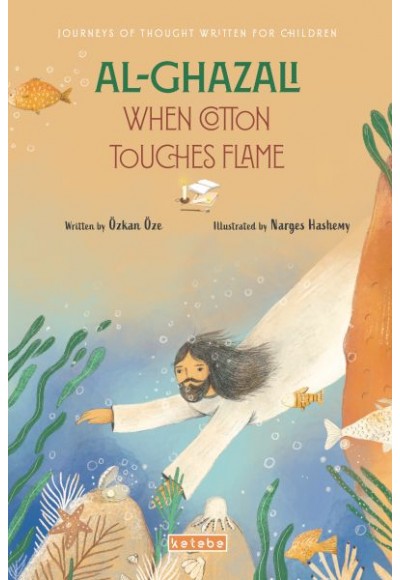 Al- Ghazali When Cotton Touches Flame