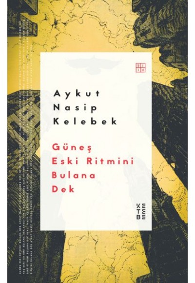 Güneş Eski Ritmini Bulana Dek