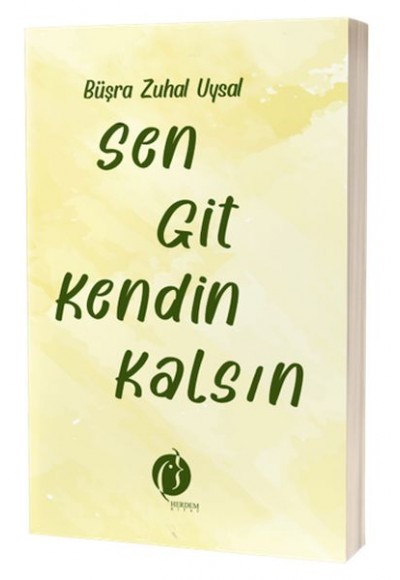 Sen Git Kendin Kalsin