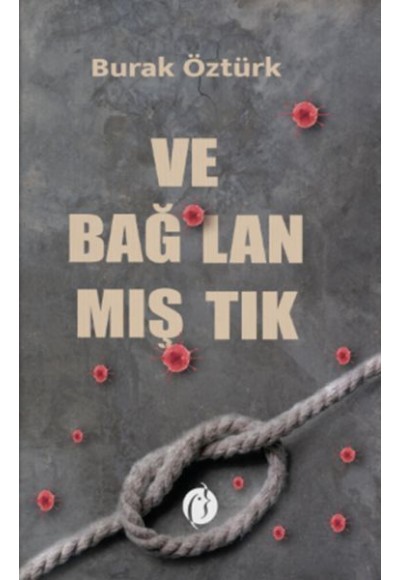 Ve Bağ-Lan-Mış-Tık