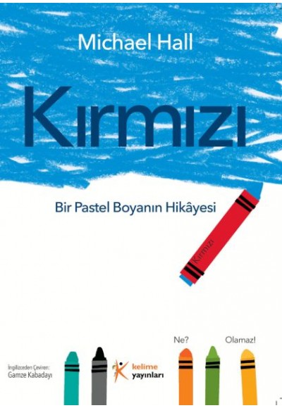 Kırmızı: Bir Pastel Boyanın Hikâyesi