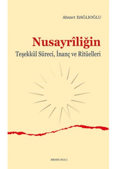 Nusayriliğin Teşekkül Süreci, İnanç ve Ritüelleri