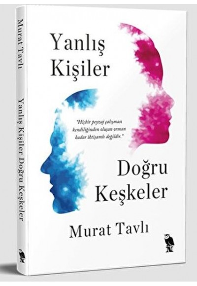 Yanlış Kişiler Doğru Keşkeler