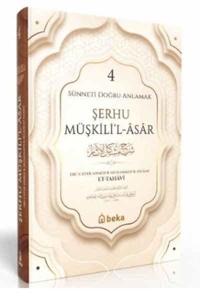 Sünneti Doğru Anlamak - Şerhu Müşkilil Asar - 4. Cilt