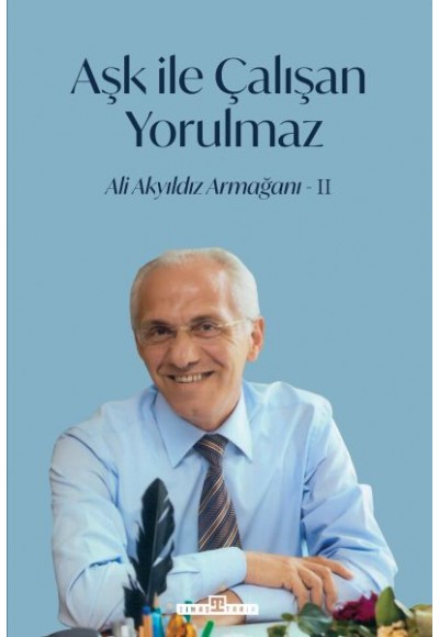 Aşk İle Çalışan Yorulmaz-2