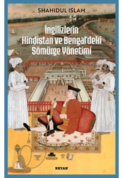 İngilizlerin Hindistan ve Bengal'deki Sömürge Yönetimi