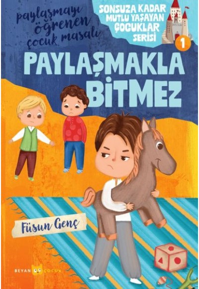 Sonsuza Kadar Mutlu Yaşayan  Çocuklar Serisi -1 Paylaşmakla Bitmez