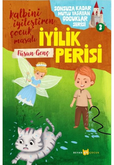 Sonsuza Kadar Mutlu Yaşayan  Çocuklar Serisi -3  İyilik Perisi