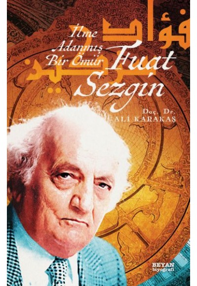 Fuat Sezgin İlme Adanmış Bir Ömür