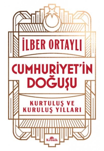 Cumhuriyet’in Doğuşu Kurtuluş ve Kuruluş Yılları