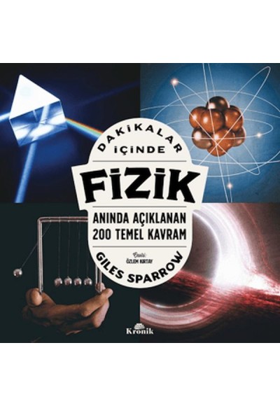 Dakikalar İçinde Fizik - Anında Açıklanan 200 Temel Kavram