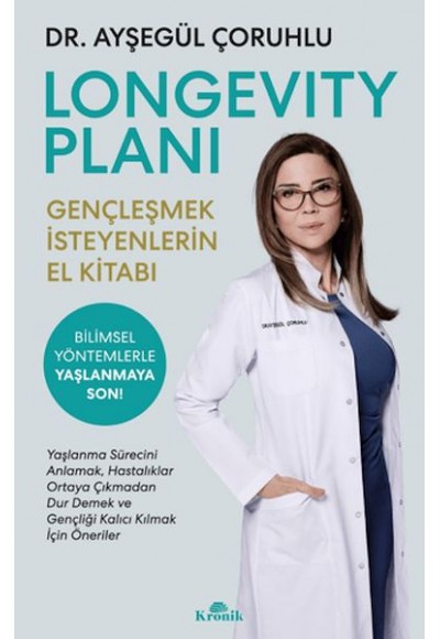 Longevity Planı - Gençleşmek İsteyenlerin El Kitabı