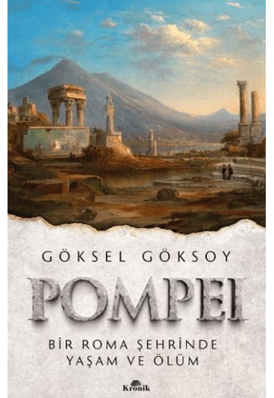 Pompei Bir Roma Şehrinde Yaşam ve Ölüm