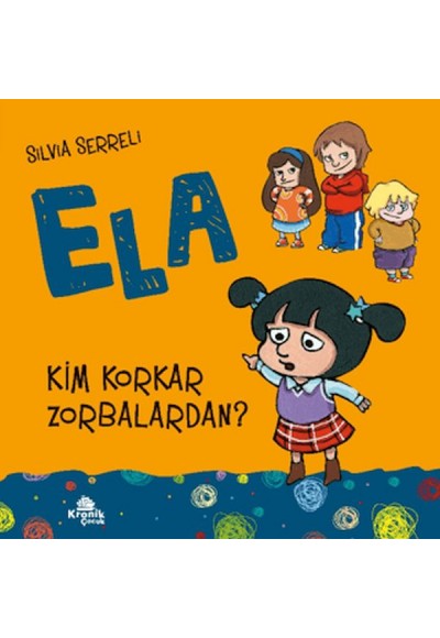 Ela 2 Kim Korkar Zorbalardan ?