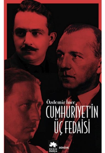 Cumhuriyet’in Üç Fedaisi