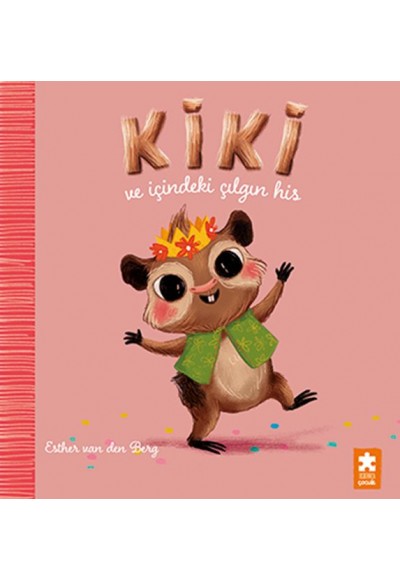 Kiki ve İçindeki Çılgın His
