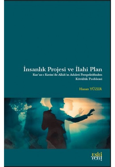 İnsanlık Projesi ve İlahi Plan