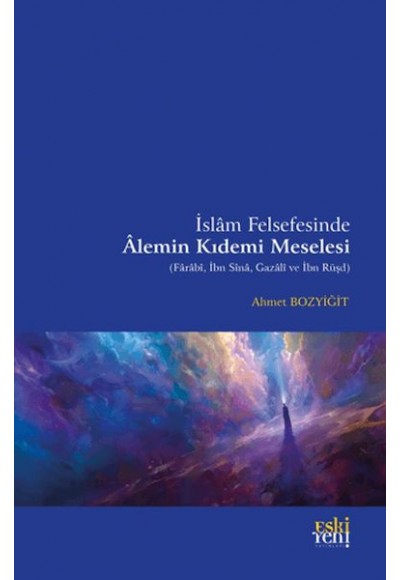 İslam Felsefesinde Alemin Kıdemi Meselesi