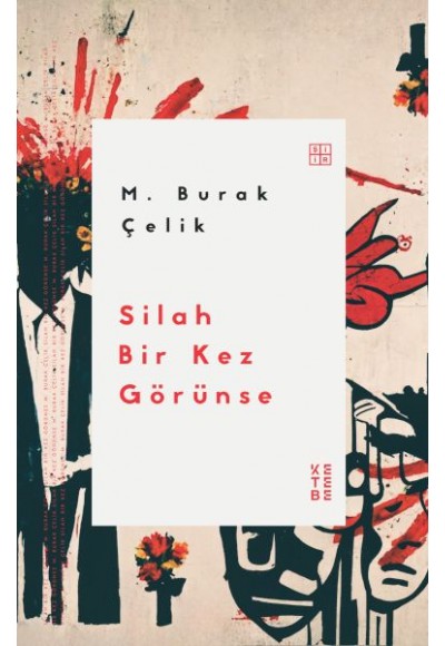 Silah Bir Kez Görünse