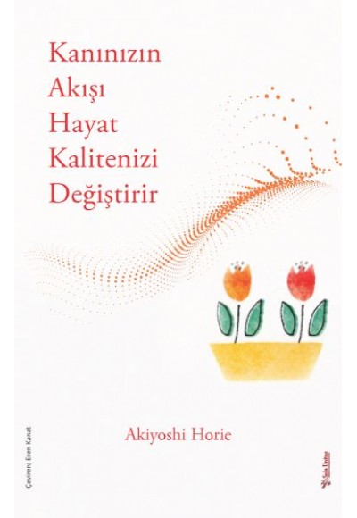 Kanınızın Akışı Hayat Kalitenizi Değiştirir