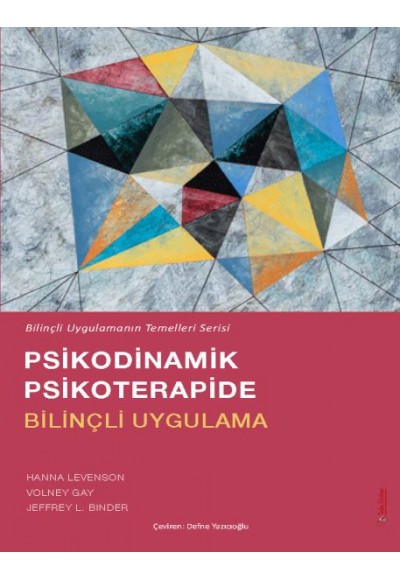 Psikodinamik Psikoterapide Bilinçli Uygulama