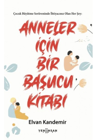 Anneler İçin Bir Başucu Kitabı