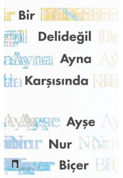 Bir Delideğil Ayna Karşısında