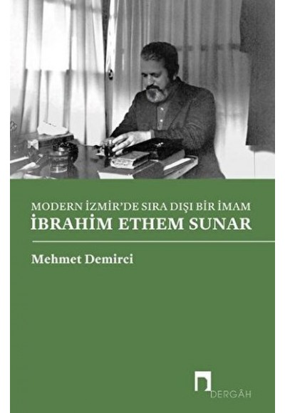 Modern İzmir'de Sıra Dışı Bir İmam İbrahim Ethem Sunar