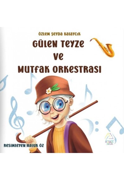 Gülen Teyze ve Mutfak Orkestrası