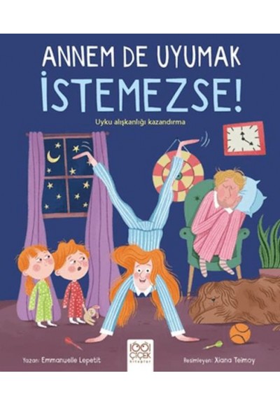 Annem De Uyumak İstemezse!