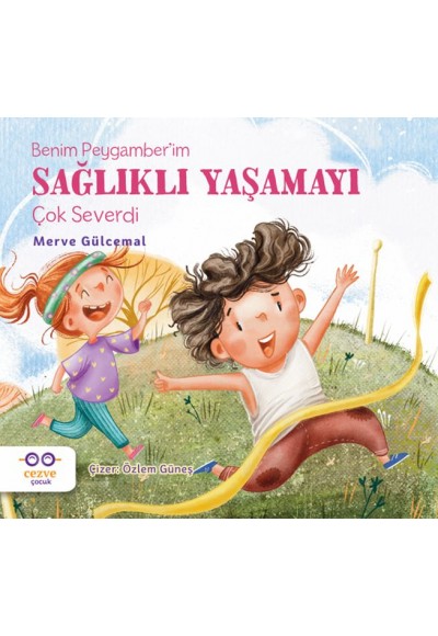 Benim Peygamber’im Sağlıklı Yaşamayı Çok Severdi