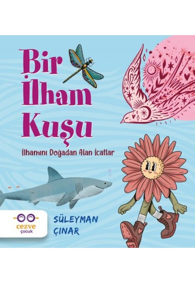 Bir İlham Kuşu – İlhamını Doğadan Alan İcatlar