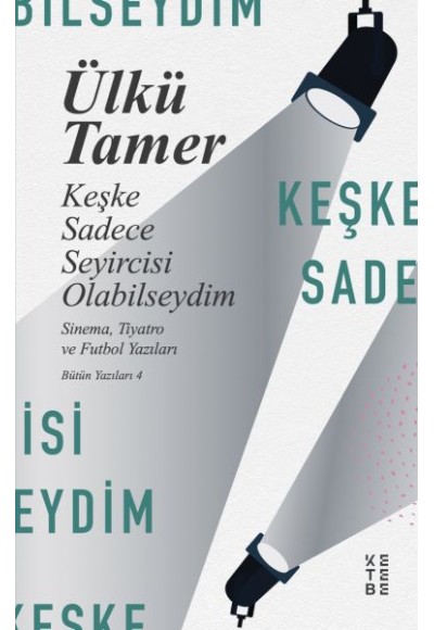 Keşke Sadece Seyircisi Olabilseydim