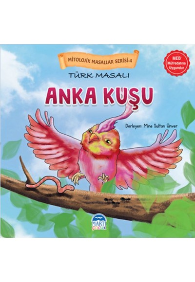 Mitolojik Masallar Serisi – Türk Masalı Anka Kuşu