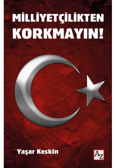 Milliyetçilikten Korkmayın!