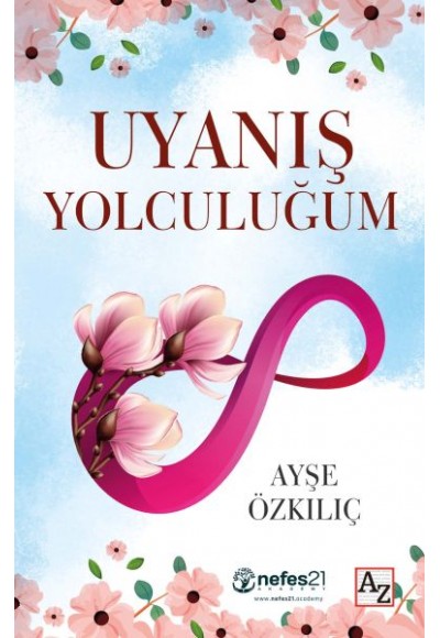 Uyanış Yolculuğum