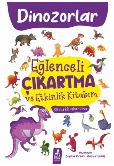 Eğlenceli Çıkartma ve Etkinlik Kitabım - Dinazorlar